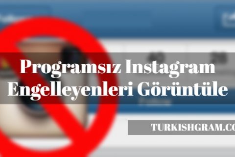 Instagram Engelleyenleri Görme 2019