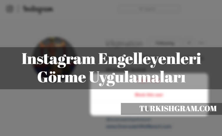 Instagram Engelleyenleri Görme