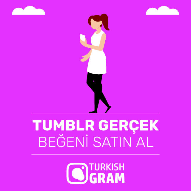 tumblr gerçek beğeni satın al