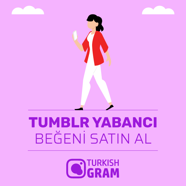 tumblr yabancı beğeni satın al