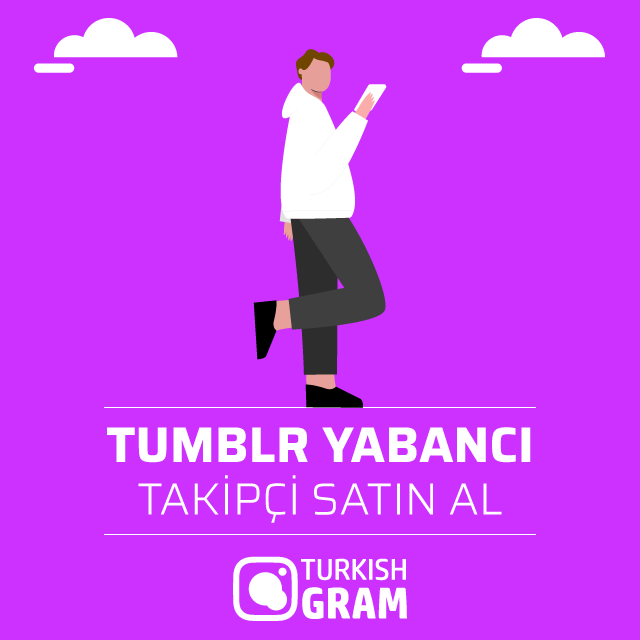 tumblr yabancı takipçi satın al