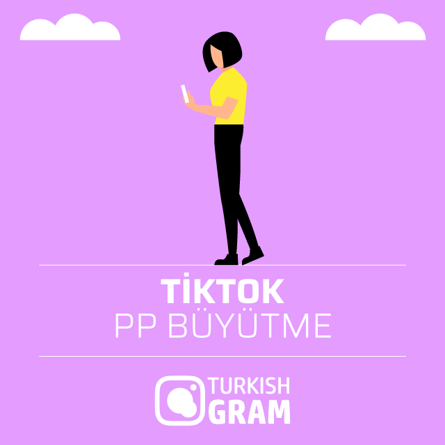 TikTok PP Büyütme